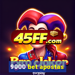 9000 bet apostas